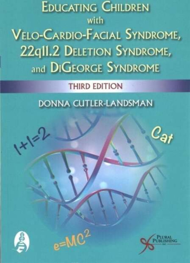 Educating Children with Velo-Cardio-Facial Syndrome, 22q11.2 Deletion Syndrome, and DiGeorge Syndrom av Donna Cutler-Landsman