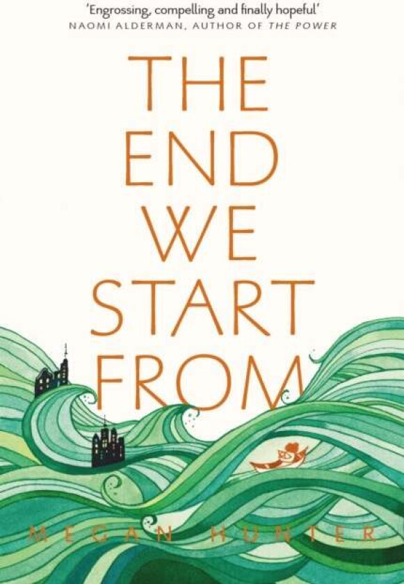 The End We Start From av Megan Hunter