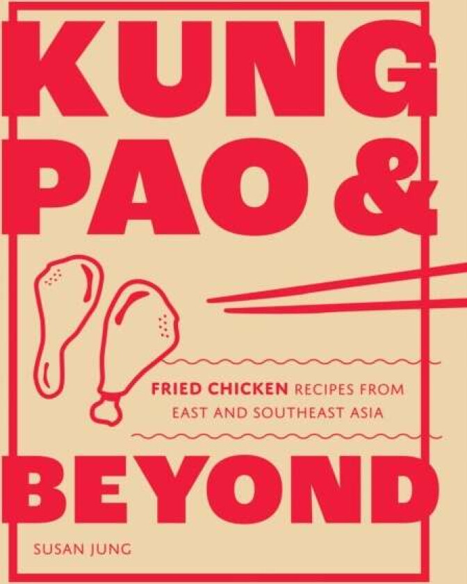 Kung Pao and Beyond av Susan Jung