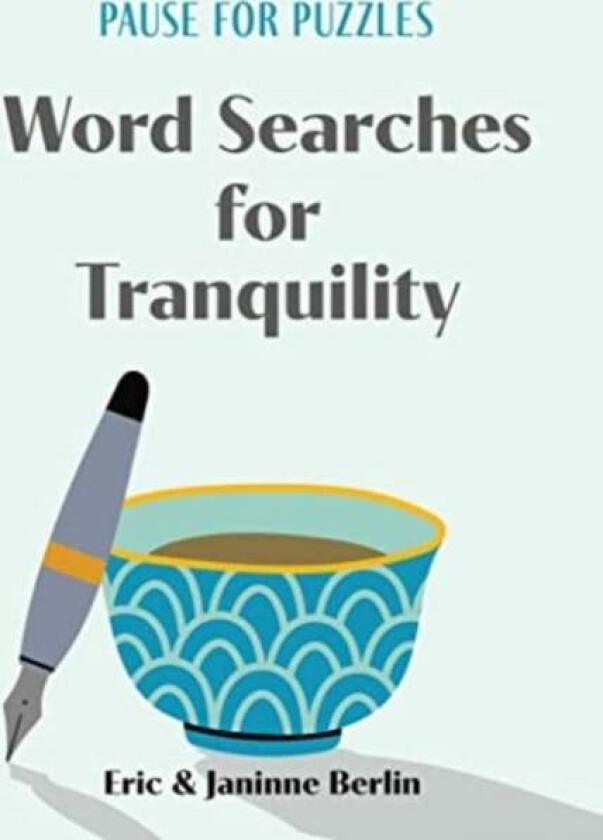 Pause for Puzzles: Word Searches for Tranquility av Eric Berlin, Janinne Berlin