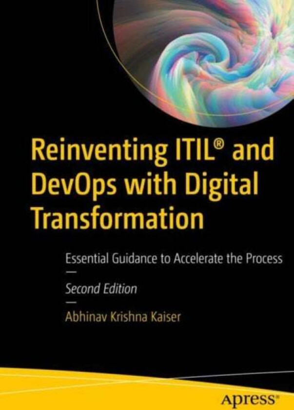 Reinventing ITIL¿ and DevOps with Digital Transformation av Abhinav Krishna Kaiser