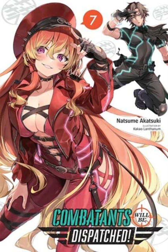 Combatants Will Be Dispatched!, Vol. 7 (Light Novel) av Natsume Akatsuki