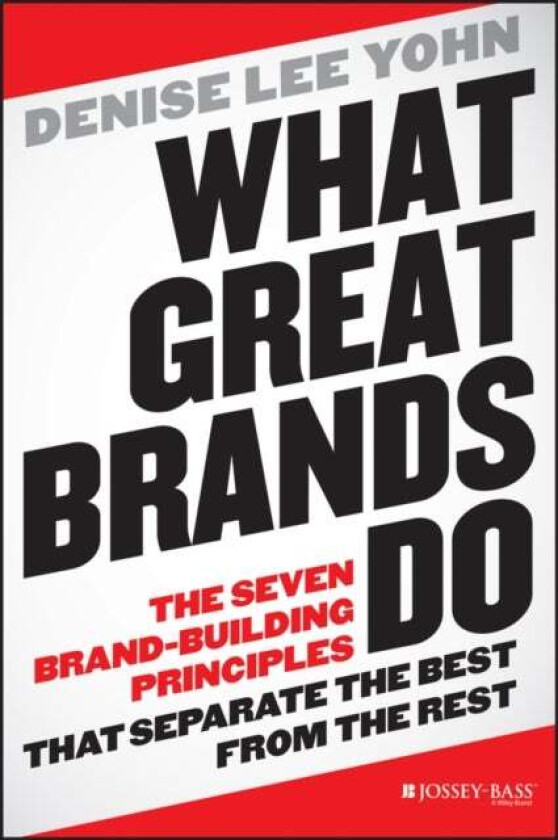 What Great Brands Do av Denise Lee Yohn