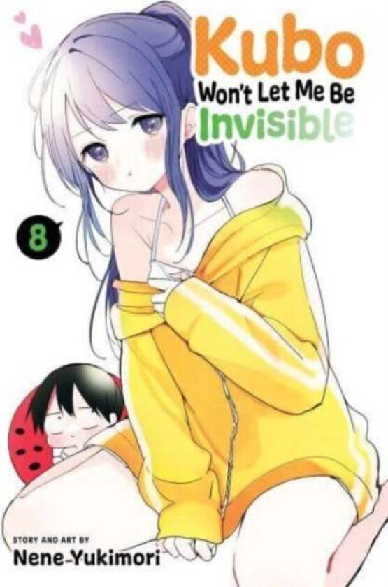 Kubo Won't Let Me Be Invisible, Vol. 8 av Nene Yukimori