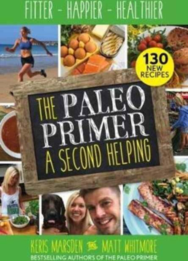 The Paleo Primer: A Second Helping av Keris Marsden, Matt Whitmore