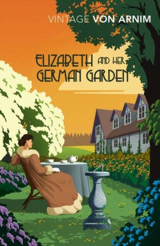Elizabeth and her German Garden av Elizabeth von Arnim