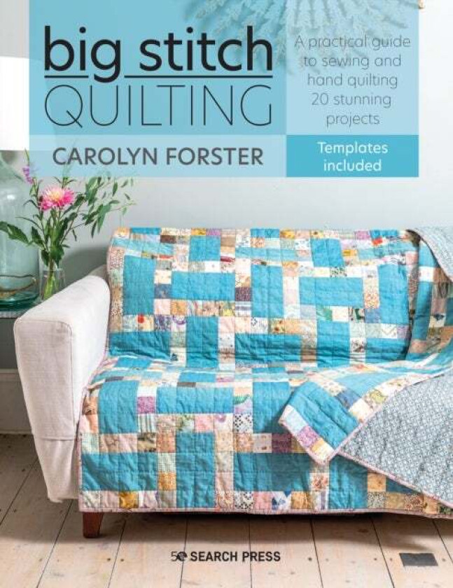 Big Stitch Quilting av Carolyn Forster