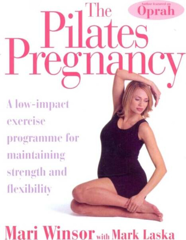 The Pilates Pregnancy av Mari Winsor, Mark Laska