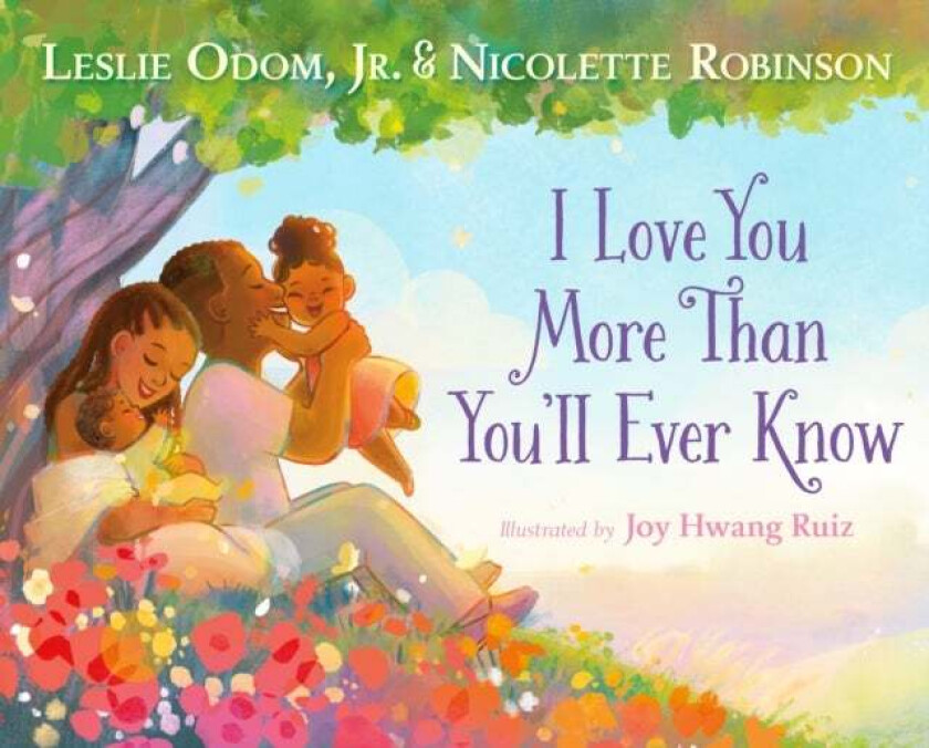 I Love You More Than You&#039;ll Ever Know av Jr. Leslie Odom, Nicolette Robinson