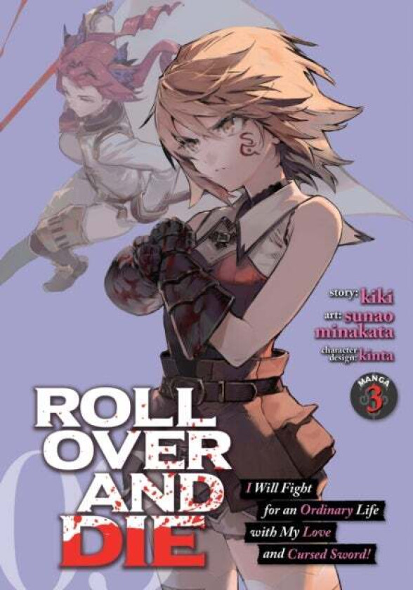 ROLL OVER AND DIE: I Will Fight for an Ordinary Life with My Love and Cursed Sword! (Manga) Vol. 3 av Kiki