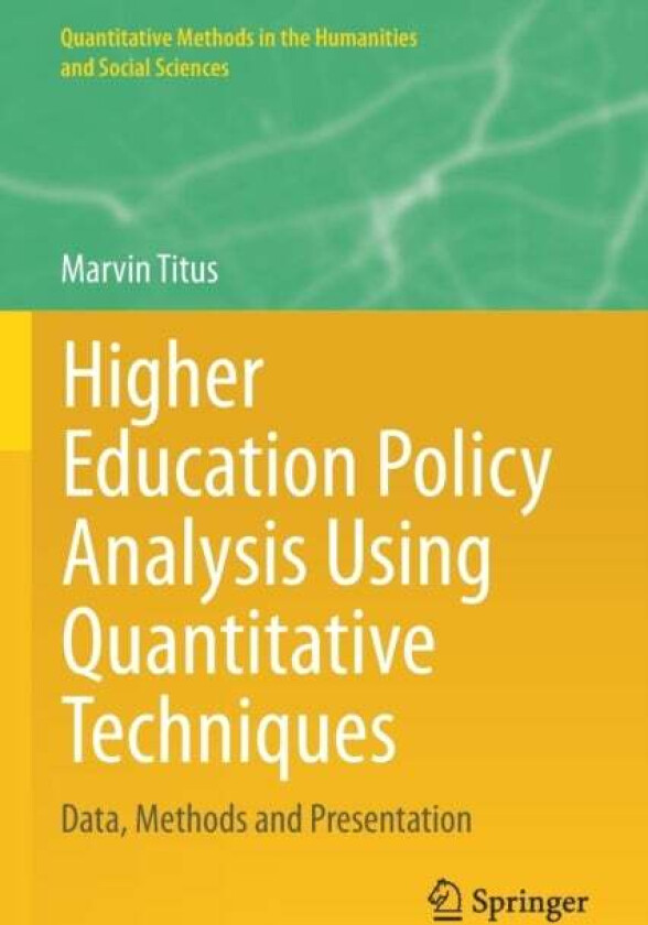 Higher Education Policy Analysis Using Quantitative Techniques av Marvin Titus