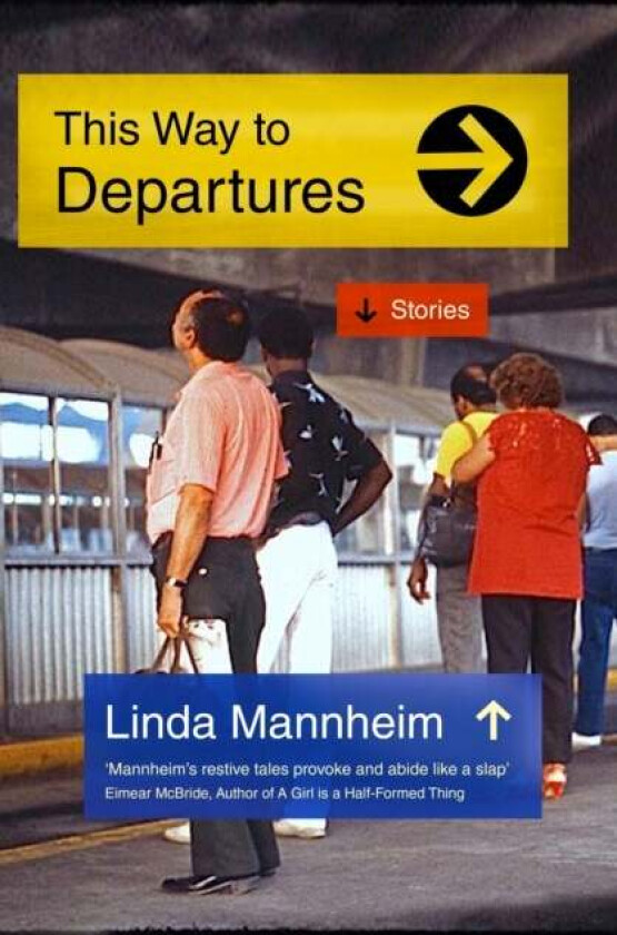 This Way To Departures Av Linda Mannheim