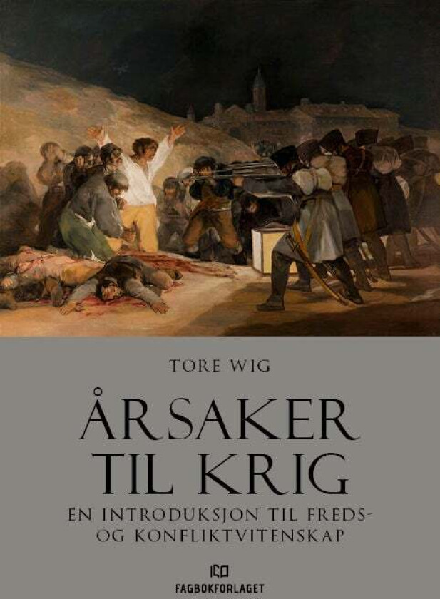 Årsaker til krig av Tore Wig
