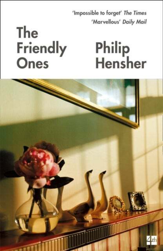 The Friendly Ones av Philip Hensher