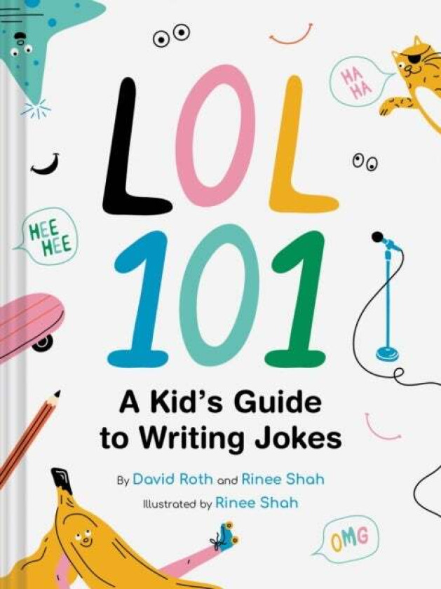 LOL 101: A Kid's Guide to Writing Jokes av David Roth, Rinee Shah