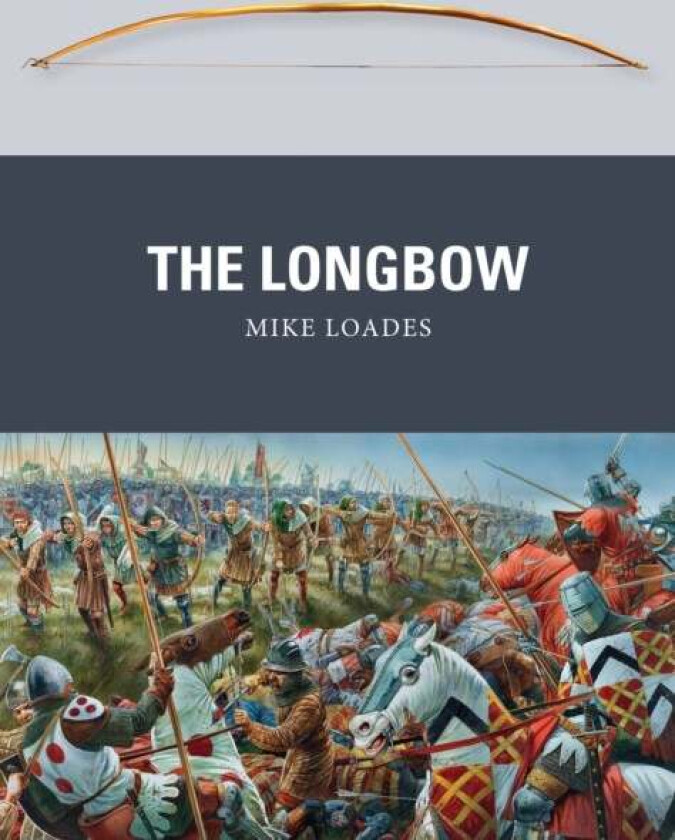 The Longbow av Mike Loades