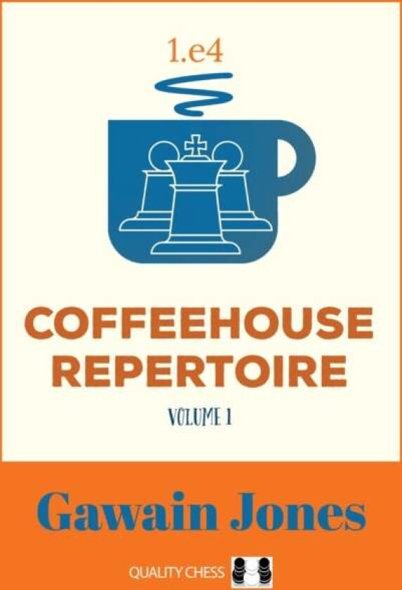 Coffeehouse Repertoire 1.e4 Volume 1 av Gawain Jones