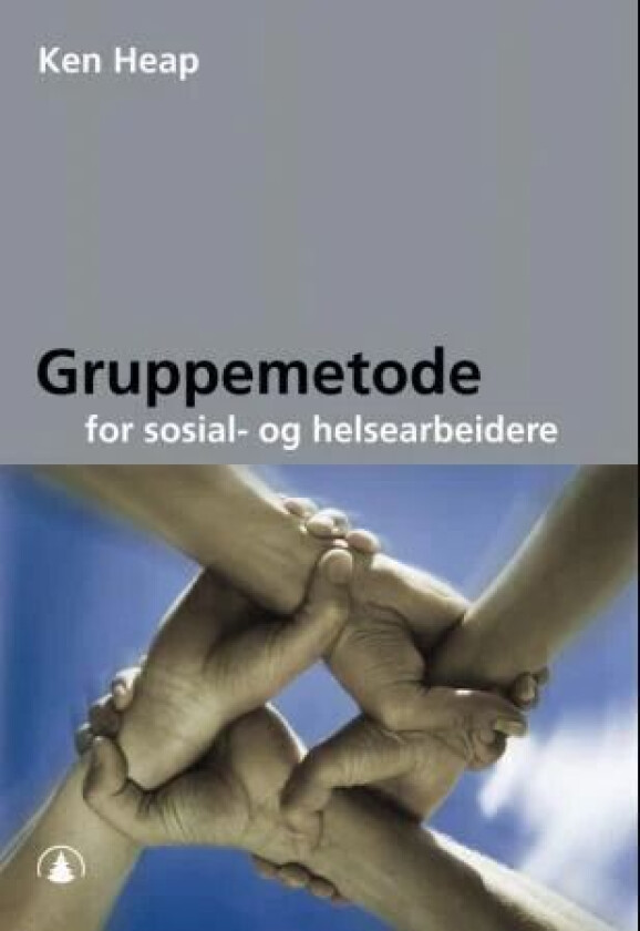 Gruppemetode for sosial- og helsearbeidere av Ken Heap