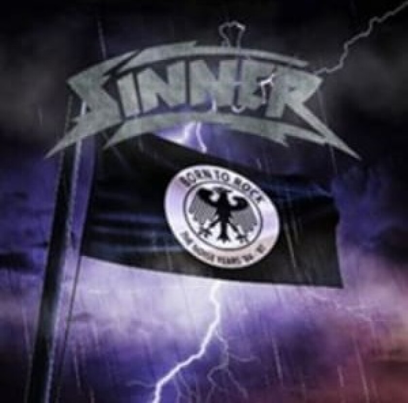Sinner - Born To Rock - The Noise Years 84 -