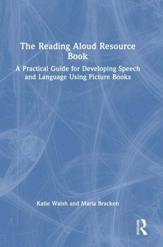 The Reading Aloud Resource Book av Katie (Talking Buddies Ireland) Walsh, Maria (Talking Buddies Ireland) Bracken
