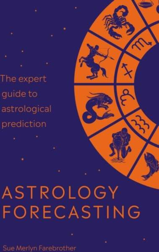 Astrology Forecasting av Sue Merlyn Farebrother