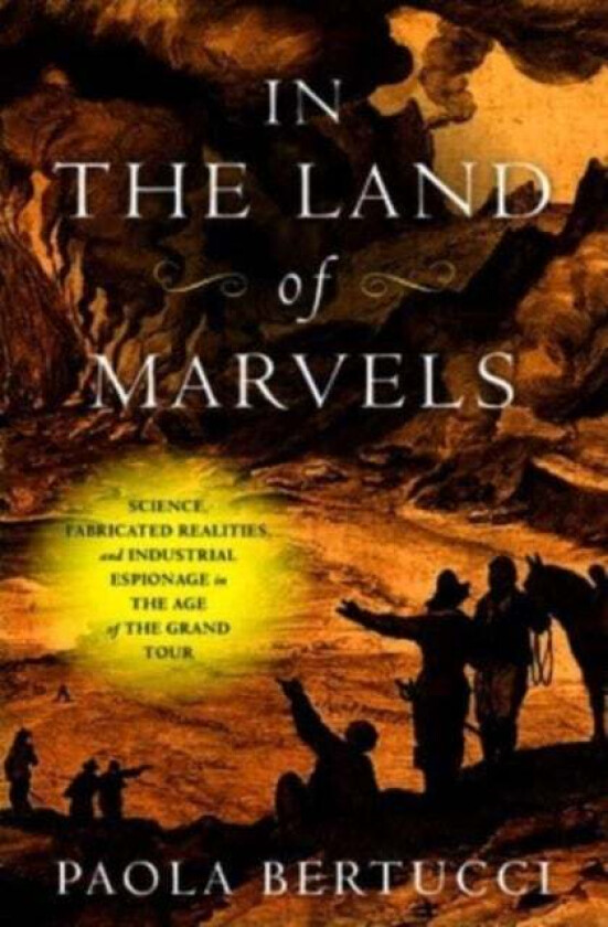 In the Land of Marvels av Paola (Yale University) Bertucci