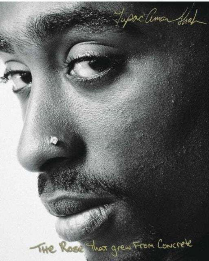 The Rose that Grew from Concrete av Tupac Shakur