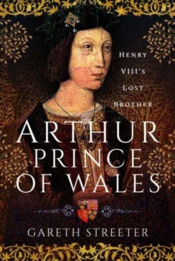 Arthur, Prince of Wales av Gareth Streeter