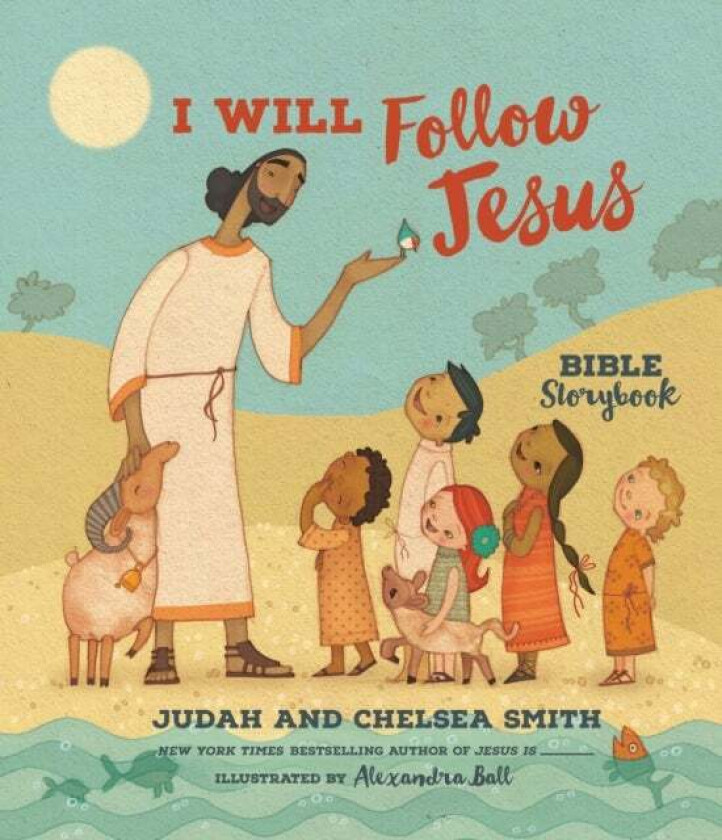 I Will Follow Jesus Bible Storybook av Judah Smith, Chelsea Smith