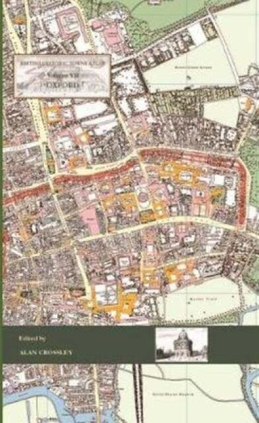 British Historic Towns Atlas Volume VII: Oxford