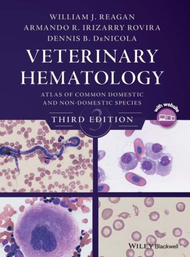 Veterinary Hematology av William J. (Pfizer Groton Connecticut USA) Reagan, Armando R. (Carmel Indiana USA) Irizarry Rovira, Dennis B. (Chief Veterina