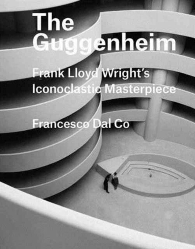 The Guggenheim av Francesco Dal Co