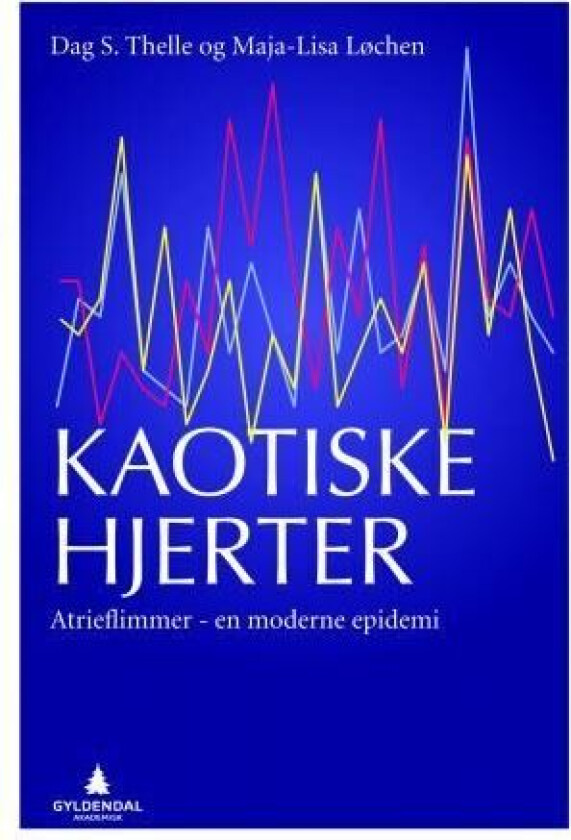 Kaotiske hjerter av Maja-Lisa Løchen, Dag S. Thelle