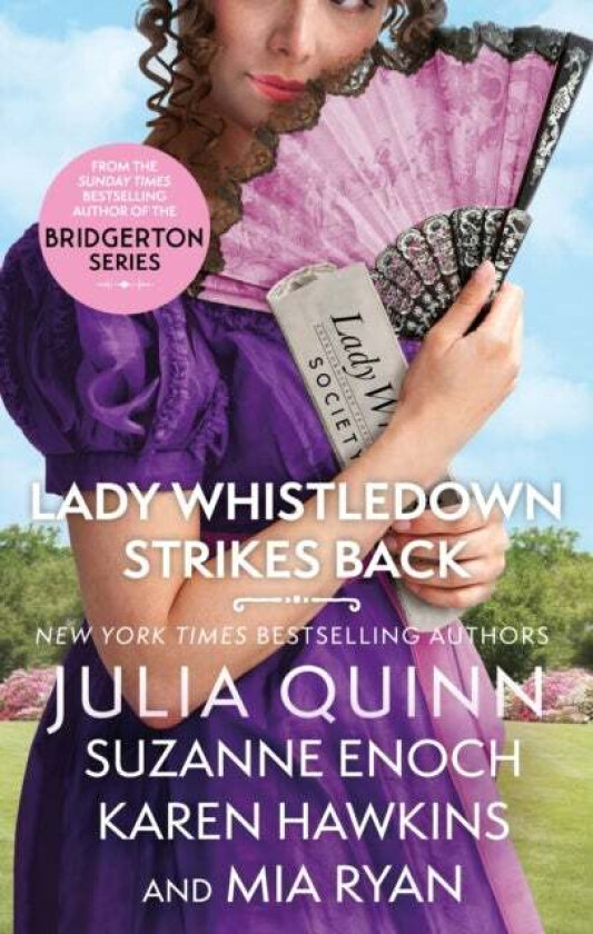 Lady Whistledown Strikes Back av Julia Quinn, Suzanne Enoch, Karen Hawkins, Mia Ryan