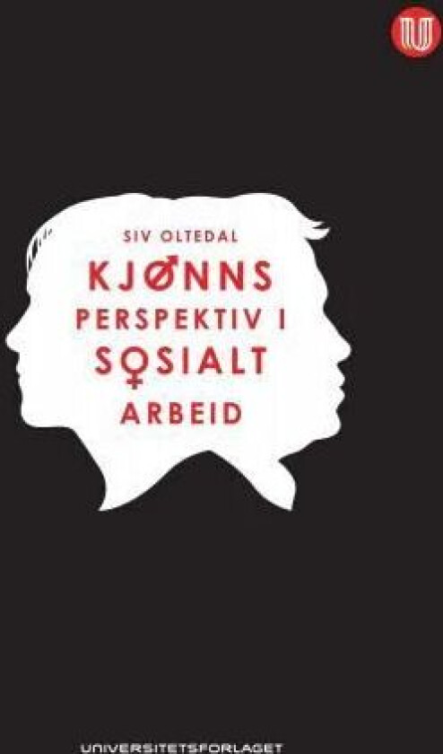 Kjønnsperspektiv i sosialt arbeid av Siv Oltedal