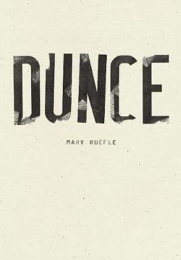 Dunce av Mary Ruefle