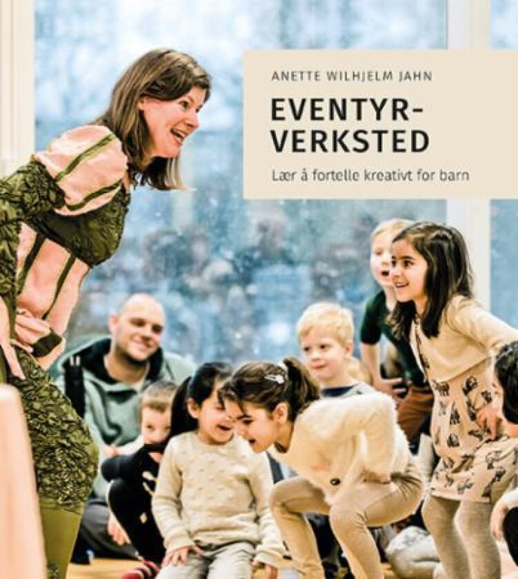 Eventyrverksted av Anette Wilhjelm Jahn