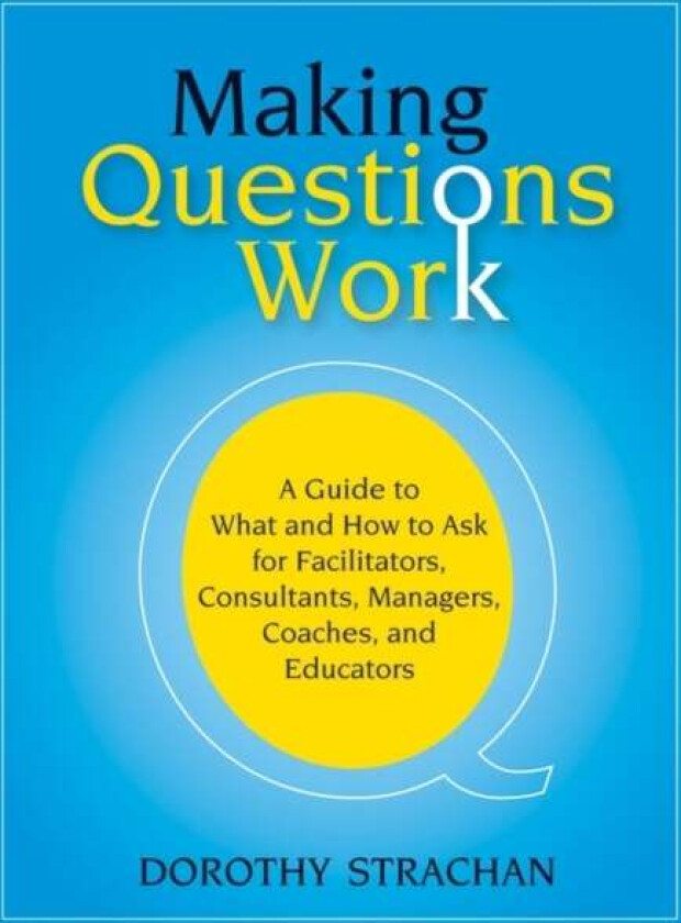 Making Questions Work av Dorothy Strachan