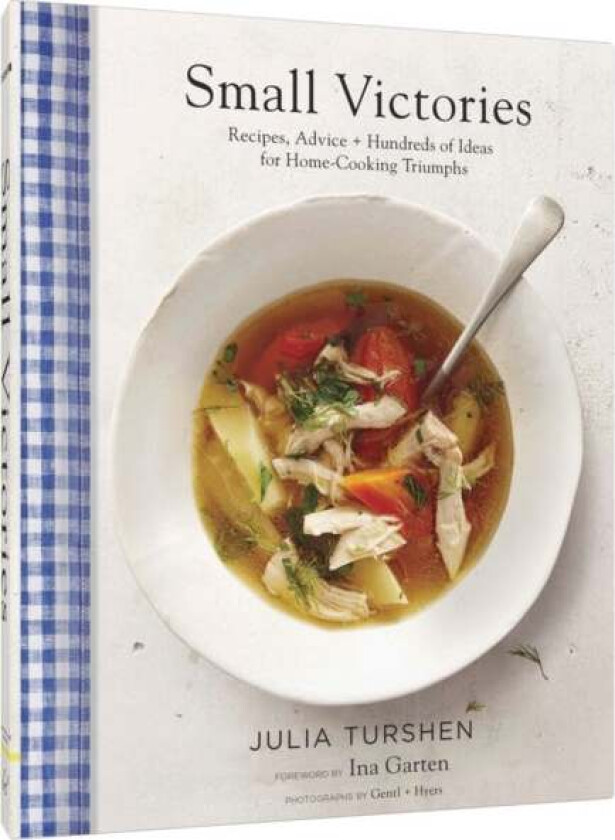 Small Victories: Recipes, Advice + Hundreds of Ideas for Home Cooking Triumphs av Julia Turshen