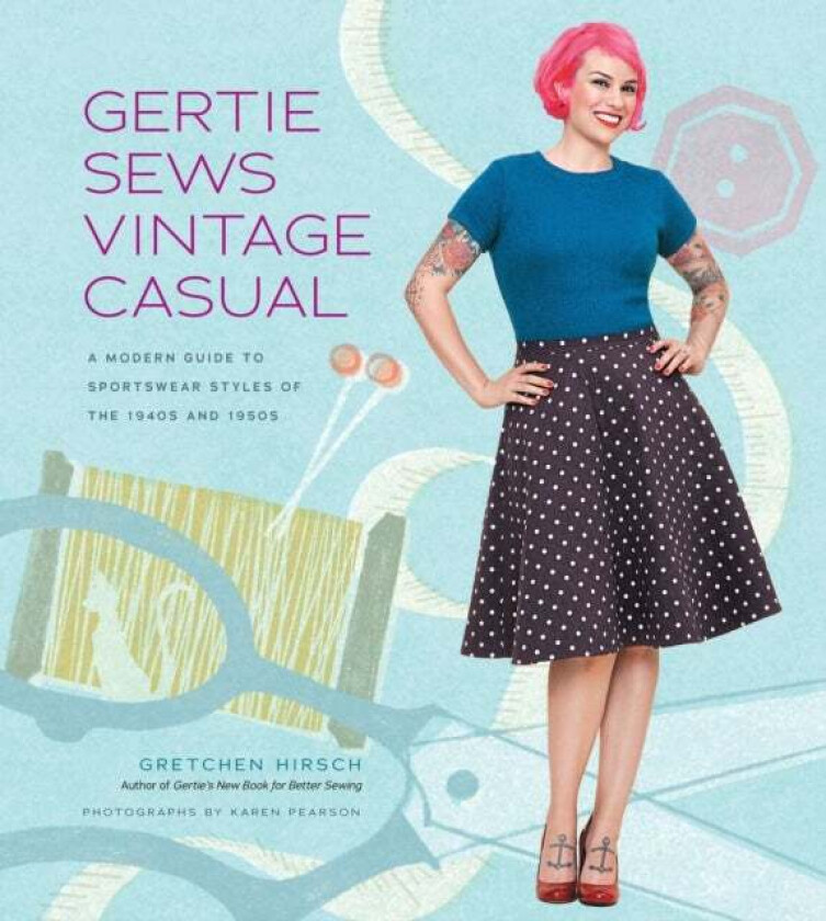 Gertie Sews Vintage Casual av Gretchen Hirsch