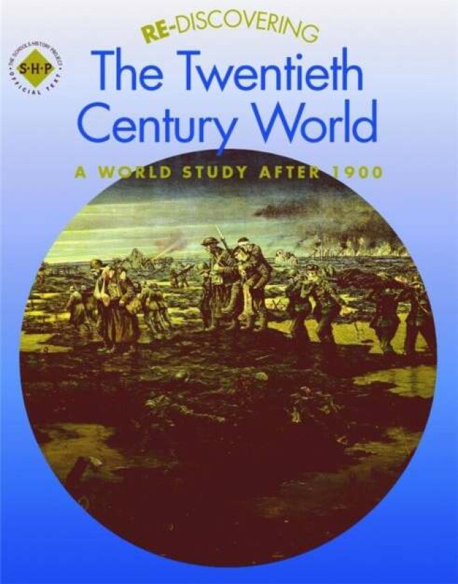 Re-discovering the Twentieth-Century World: A World Study after 1900 av Colin Shephard, Keith Shephard