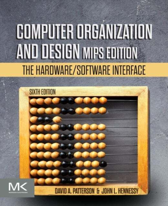 Bilde av Computer Organization and Design MIPS Edition av David A. (Pardee Professor of Computer Science Emeritus University of California Berkeley USA) Patter