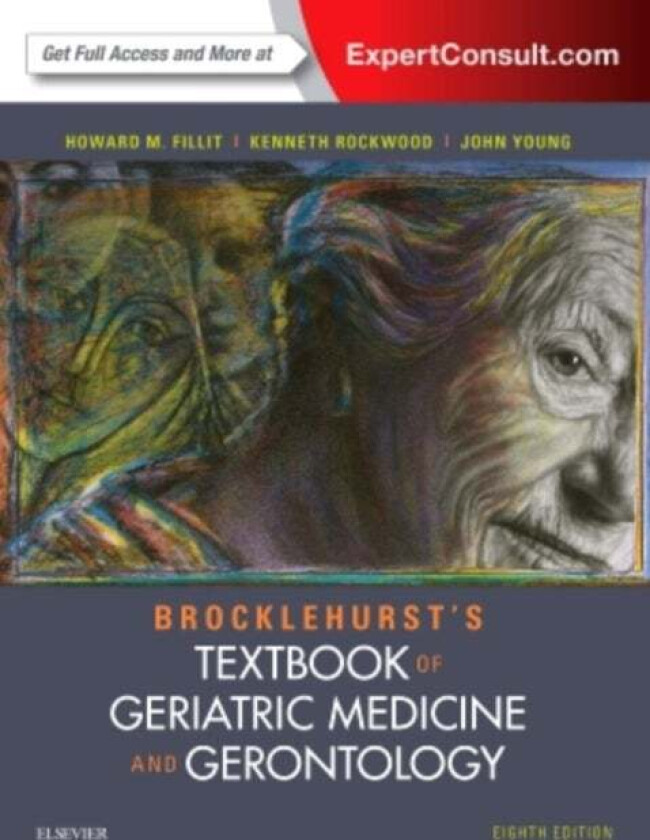 Brocklehurst's Textbook of Geriatric Medicine and Gerontology av Howard M. (Founding Executive Director and Cheif Science Officer Alzheimers Drug