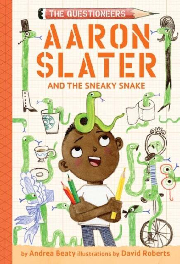 Aaron Slater and the Sneaky Snake (The Questioneers Book #6) av Andrea Beaty
