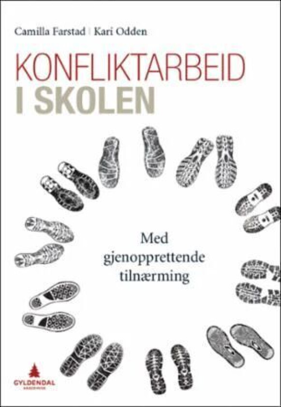 Konfliktarbeid i skolen av Camilla Farstad, Kari Odden