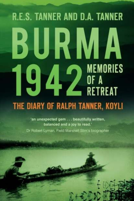 Burma 1942 av R E S Tanner, D A Tanner