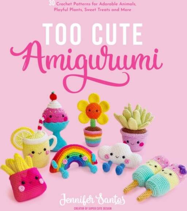 Too Cute Amigurumi av Jennifer Santos