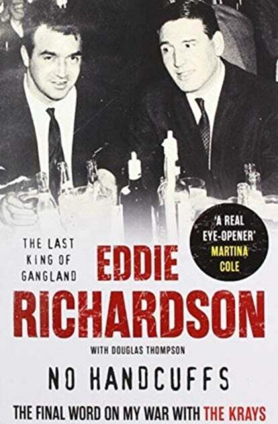 No Handcuffs: The Final Word on My War with The Krays av Eddie Richardson