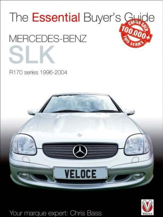 Essential Buyers Guide Mercedes-Benz Slk R170 Series 1996-2004 av Chris Bass