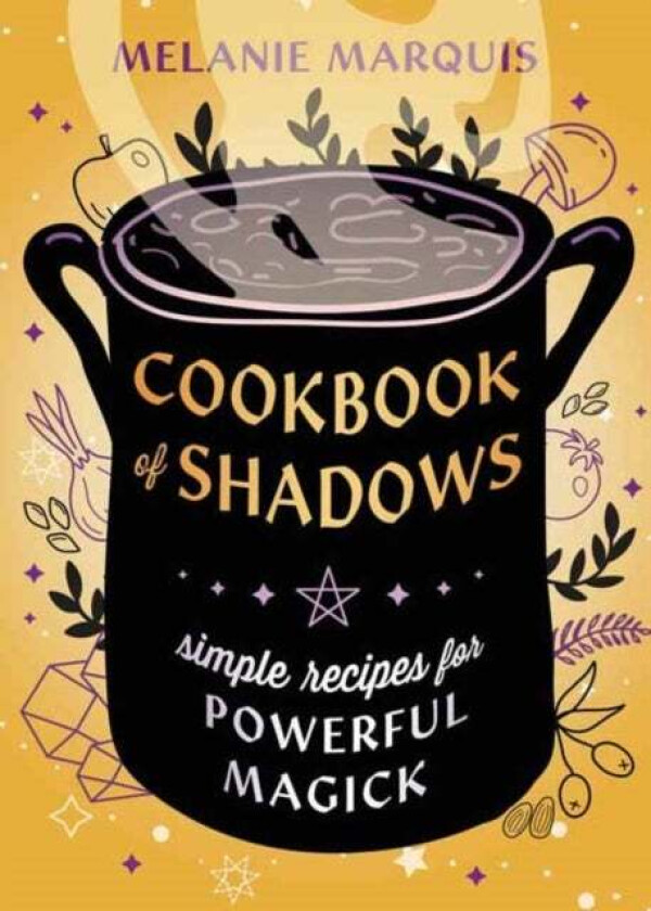 Cookbook of Shadows av Melanie Marquis